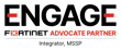 Fortinet Engage Advocate Partner, Integrator and MSSP