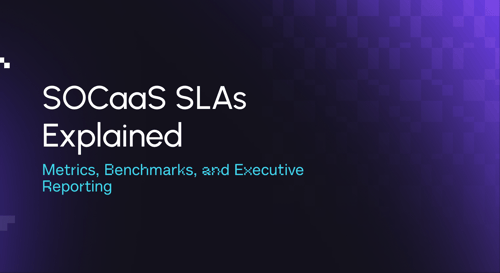 SOCaaS SLAs Explained: Metrics, Benchmarks, and Executive Reporting