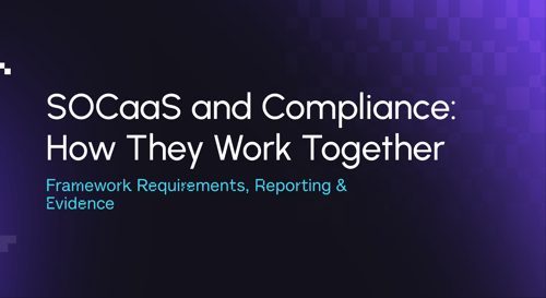 SOCaaS and Compliance: How They Work Together