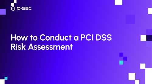 How to Conduct a PCI DSS Risk Assessment