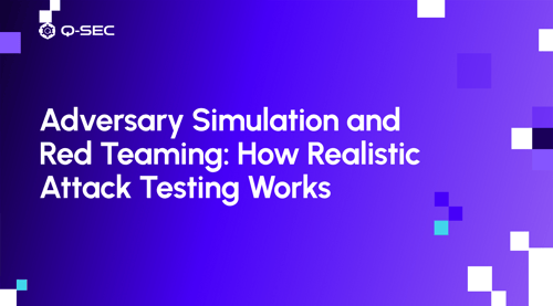 Adversary Simulation and Red Teaming: How Realistic Attack Testing Works