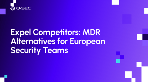 Expel Competitors: MDR Alternatives for European Security Teams