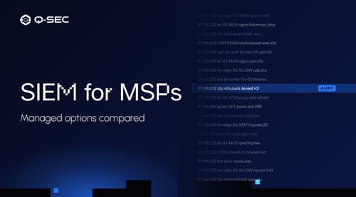 SIEM for MSPs: Managed Options Compared