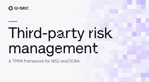 Building a third-party risk management framework for NIS2 and DORA