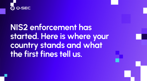 NIS2 enforcement has started. Here is where your country stands and what the first fines tell us.