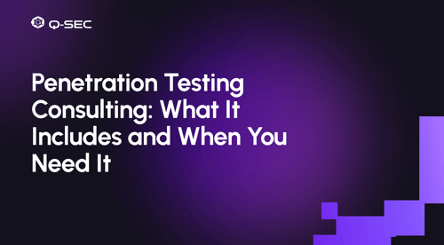 Penetration Testing Consulting: What It Includes and When You Need It