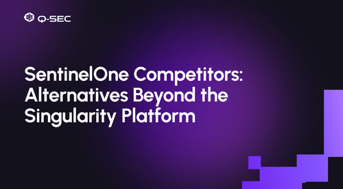 SentinelOne Competitors: Alternatives Beyond the Singularity Platform
