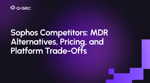 Sophos Competitors: MDR Alternatives, Pricing, and Platform Trade-Offs